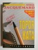 TOPÓR KATA - Serge Jacquemard 